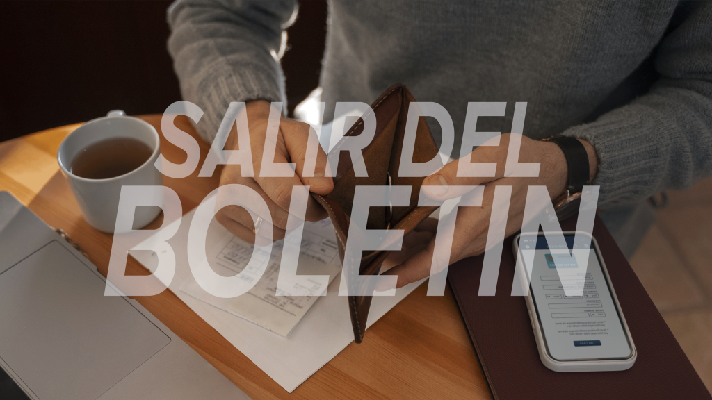 Las claves para salir del boletín comercial y mejorar tu historial crediticio.