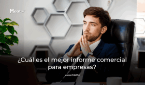 Mejor informe comercial para empresas, confiable y accesible MAAT Chile
